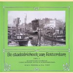 De stadsdriehoek van Rotterdam, deel 2: de Westelijke Waterstad tussen Boompjes, Blaak en Schiedamsesingel door M.M.S. Feringa e.a.