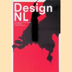 Design NL: de kracht van Dutch Design door Aaron Betsky e.a.