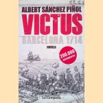 Victus: Barcelona 1714 door Albert S&aacute;nchez Pi&ntilde;ol