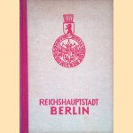 Reichshauptstadt Berlin door E.F. Werner-Rades