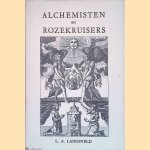 Alchemisten en Rozekruisers door L.A. Langeveld