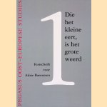 Die het kleine eert, is het grote weerd: Festschrift voor Adrie A. Barentsen ter gelegenheid van zijn afscheid als universitair hoofddocent Slavische taalkunde aan de Universiteit van Amsterdam door Wim Honselaar
