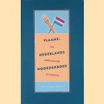 Vlaams-Nederlands Woordenboek: Van ambetanterik tot zwanzer door Peter Bakema e.a.