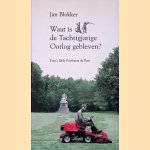 Waar is de tachtigjarige oorlog gebleven ? door Jan Blokker
