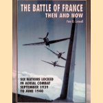 The Battle of France: Then and Now door Peter D. Cornwell