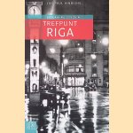 Trefpunt Riga door Jan Paul Hinrichs