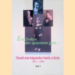 Ein Doktor, der spazieren geht. . . Chronik einer bulgarischen Familie in Berlin 1911-1939: Teil 1
Margarete Johanne Verhoek
€ 12,50 Ein Doktor, der spazieren geht. . . Chronik einer bulgarischen Familie in Berlin 1911-1939: Teil 1
Margarete Johanne Verhoek
€ 12,50