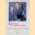 Ein Doktor, der spazieren geht. . . Chronik einer bulgarischen Familie in Berlin 1939-1952: Teil 2 door Margarete Johanne Verhoek