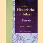 Grote Historische Topografische Atlas: Utrecht +/- 1905 - Schaal 1:25.000 door Huib - en anderen Stam