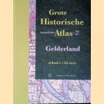 Grote Historische topografische Atlas Gelderland +/- 1890-1917 - Schaal 1:25.000 door H. - en anderen Wonink