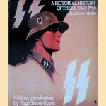 Pictorial History of the SS 1923 - 1945 door Andrew Mollo