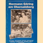 Hermann G&ouml;ring am Obersalzberg door Florian M. Beierl