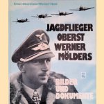 Jagdflieger Oberst Werner M&ouml;lders door Ernst Obermaier e.a.