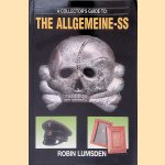 A Collector's Guide to: The Allgemeine-SS door Robin Lumsden