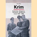 Krim: Bestorming, belegering, verovering, bezetting en moord 1941 - 1942 door Perry Pierik