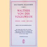 Spr&uuml;che, Lieder, Der Leich, Urtext und Prosa&uuml;bertragung: Tempel-Klassiker door Walther von der Vogelweide :