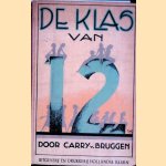 De klas van 12 door Carry van Bruggen