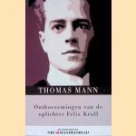 Ontboezemingen van de oplichter Felix Krull door Thomas Mann