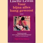 Voor bijna alles bang geweest door Lisette Lewin