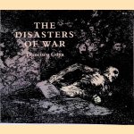 Francisco Goya: the Disasters of War door Philip Hofer
