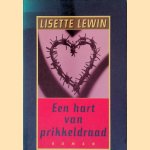 Een hart van prikkeldraad door Lisette Lewin