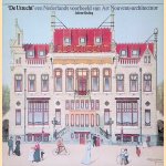 'De Utrecht ': Een Nederlands voorbeeld van Art Nouveau-Architectuur door Juliette Roding