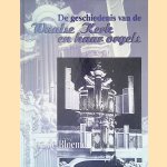 De geschiedenis van de Waalse Kerk en haar orgels door Jan de Bloeme