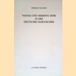 Vanitas und Memento Mori in der deutschen Barocklyrik
Ferdinand van Ingen
€ 15,00 Vanitas und Memento Mori in der deutschen Barocklyrik
Ferdinand van Ingen
€ 15,00
