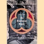 Die Brabanter orgel: Zur Geschichte der Orgelkunst in Belgien und Holland im Zeitalter der Gotik und der Renaissance door Maarten A. Vente