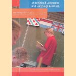 Endangered Languages and Language Learning: Proceedings of the Conference FEL XII, 24-27 September 2008 Fryske Akademy, It Aljemint, Ljouwert/Leeuwarden, the Netherlands door Foundation for Endangered Languages. Conference e.a.