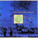 Overijsselaars gezocht: gids voor stamboomonderzoek in Overijssel en Flevoland door Jan ten Hove