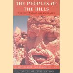 The Peoples of the Hills: Ancient Ararat and Caucasus door Charles Allen Burney e.a.