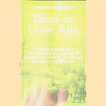 Langs de oude Rijn: Levensbeschrijvingen van bekende en onbekende mensen uit Vleuten, De Meern, Harmelen en Woerden door W.R.C. Alkemade