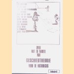 Over nut en nadeel van geschiedtheorie voor de historicus door F.R. - en anderen Ankersmit