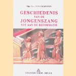 Geschiedenis van de jongenszang tot aan de reformatie door J. W. N. Valkestijn
