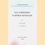 Les Symphonies D'Arthur Honegger door Jean Maillard e.a.