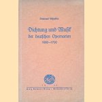 Dichtung und Musik der deutschen Opernarien 1680-1700 door Irmtraud Schreiber