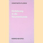 Einf&uuml;hrung in die Neumenkunde door Constantin Floros