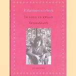 In goed en kwaad: verzameld werk door F. Harmsen van Beek