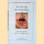 De reis van Sint Brandaan: een reisverhaal uit de twaalfde eeuw door Willem Wilmink