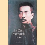 Verzameld werk door Xun Lu