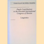 Dutch Contributions to the Eleventh International Congress of Slavists: Bratislava, August 30 - September 9, 1993: Linguistics door A. A. Barentsen e.a.