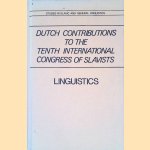 Dutch Contributions to the tenth International Congress of Slavists: Sofia, September14-22, 1988: Linguistics door A. A. Barentsen e.a.