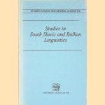Studies In South Slavic And Balkan Linguistics door A.A. Barentsen e.a.