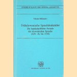 Fr&uuml;hslowenische Sprachdenkm&auml;ler: die handschriftliche Periode der slowenischen Sprache (XIV. Jh. bis 1550) door Nikolai Mikhailov