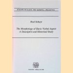 The Morphology of Slavic Verbal Aspect: A Descriptive and Historical Study door Roel Schuyt
