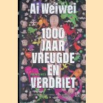 1000 jaar vreugde en verdriet door Ai Weiwei