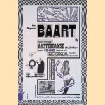 Het dispuut BAART: hoe 16 Amsterdamse studenten vanaf 1963 wel even de media zouden veroveren door Frits Boer e.a.