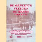 De gemeente Vleuten De Meern toen en nu: 100 jaar Vleuten, Oudenrijn, Veldhuizen, De Meern en Haarzuilens door H. E. J. van Essen e.a.