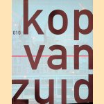 Kop van Zuid door Jaap van den Bout e.a.